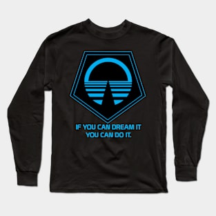 If You Can Dream It - Horizons Long Sleeve T-Shirt